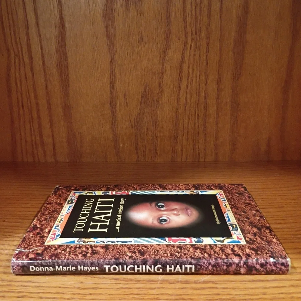 Touching Haiti: A Medical Mission Story by Donna-Marie Hayes Hardcover